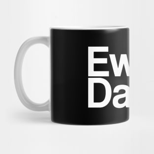 Ew, david Mug